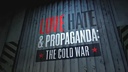 Amor, odio y propaganda: La Guerra Fría